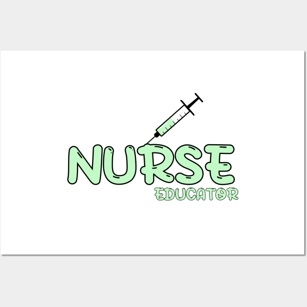 Nurse Educator Green Wall Art by MedicineIsHard